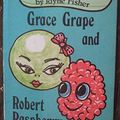 Cover Art for 9780721406534, Grace Grape and Robert Raspberry by Jayne Fisher