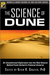 Cover Art for 9781933771281, The Science of "Dune" by Kevin R. Grazier