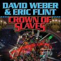 Cover Art for 9780743498999, Crown of Slaves by David Weber, Eric Flint