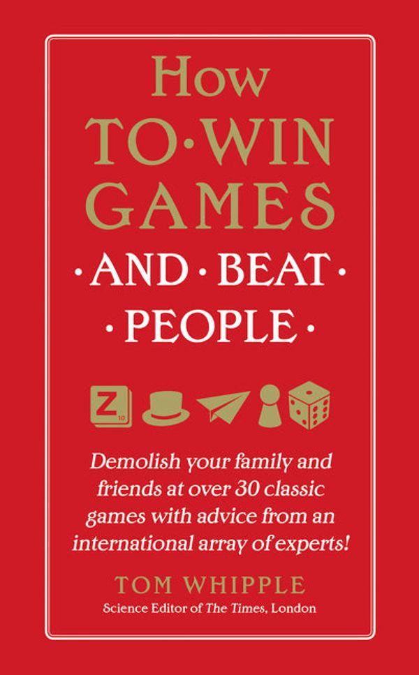 Cover Art for 9780062443748, How to Win Games and Beat People by Tom Whipple