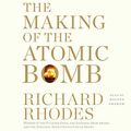 Cover Art for 9781508281597, Making of the Atomic Bomb by Professor Richard Rhodes