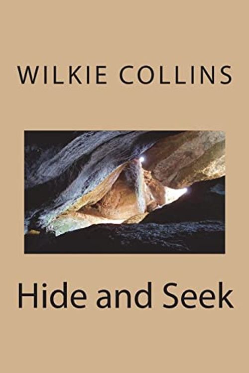 Cover Art for 9781722799120, Hide and Seek by Wilkie Collins