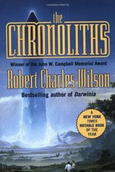 Cover Art for 9780812545241, The Chronoliths by Robert Charles Wilson