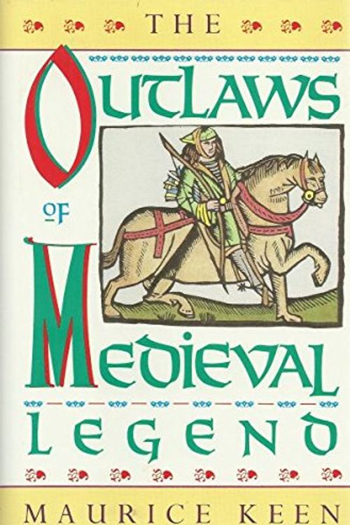 Cover Art for 9780880294546, The Outlaws of Medieval Legend by Maurice Keen