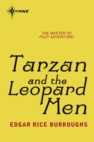 Cover Art for 9780575128217, Tarzan and the Leopard Men by Edgar Rice Burroughs