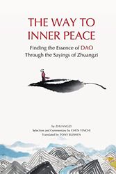 Cover Art for 9781938368912, The Way to Inner Peace: Finding the Essence of Dao through the Sayings of Zhuangzi by Zi, Zhuang, Chen, Yinchi