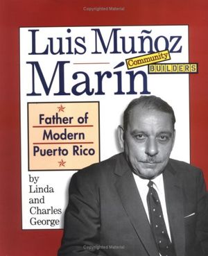 Cover Art for 9780516265131, Luis Munoz Marin by Linda George, Charles George