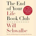 Cover Art for 9780449806647, The End of Your Life Book Club by Will Schwalbe