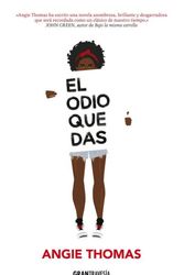 Cover Art for 9786075271781, El Odio Que Das by Angie Thomas