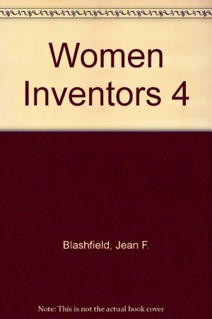 Cover Art for 9780516352770, Women Inventors 4 by Jean F. Blashfield
