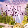 Cover Art for 9780515155204, Call It Magic (Spellbound Falls Romance) by Janet Chapman
