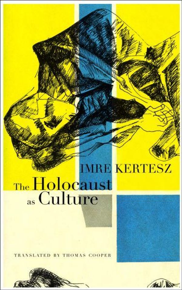 Cover Art for 9780857420220, The Holocaust as Culture by Kertesz, Imre