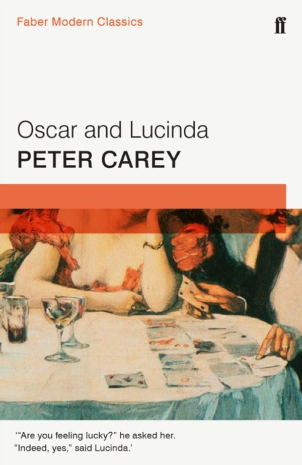 Cover Art for 9780571322848, Oscar and Lucinda: Faber Modern Classics by Peter Carey