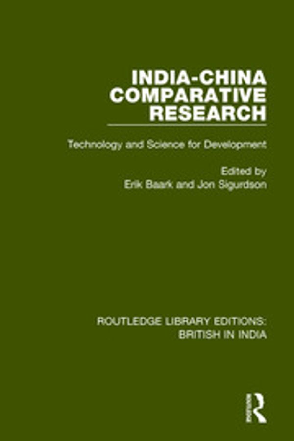 Cover Art for 9781138735194, India-China Comparative Research: Technology and Science for Development: 12 (Routledge Library Editions British in India) by Unknown