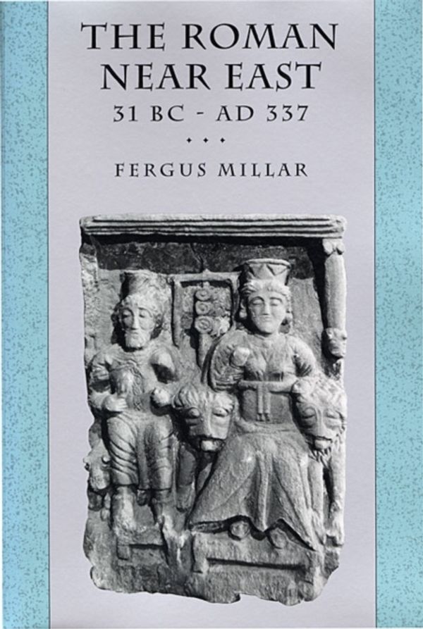 Cover Art for 9780674778863, The Roman Near East by Fergus Millar