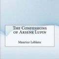 Cover Art for 9781517674113, The Confessions of Arsene Lupin by Maurice Leblanc