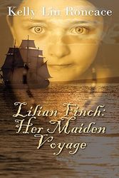 Cover Art for 9781608607969, Lilian Finch Her Maiden Voyage by Kelly Roncace