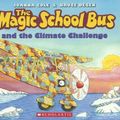 Cover Art for 9780606353663, The Magic School Bus and the Climate Challenge by Joanna Cole