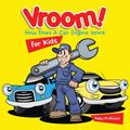 Cover Art for 9781541901544, Vroom! How Does A Car Engine Work for Kids by Baby Professor