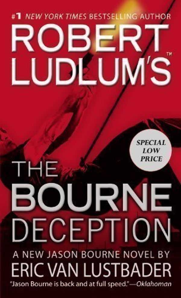 Cover Art for B00CF67B4U, Robert Ludlum's the Bourne Deception (Jason Bourne) by Lustbader, Eric Van Reprint Edition (2012) by Unknown