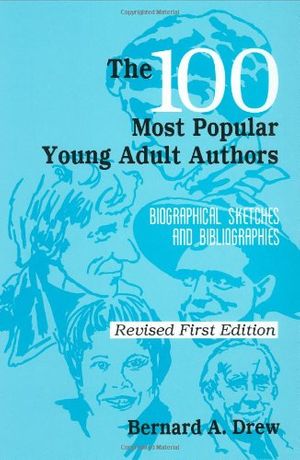 Cover Art for 9781563086151, The 100 Most Popular Young Adult Authors by Bernard A. Drew