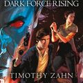Cover Art for 9781473583597, Dark Force Rising: Book 2 (Star Wars Thrawn trilogy) by Timothy Zahn