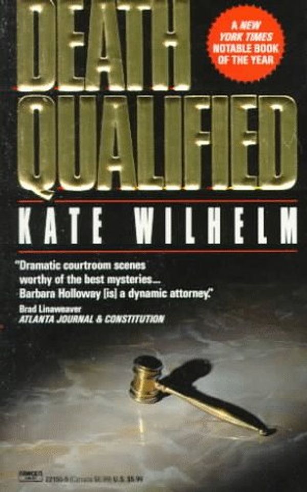 Cover Art for 9780449221556, Death Qualified: a Mystery of Chaos by Kate Wilhelm