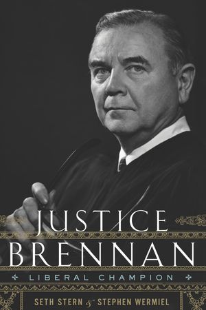 Cover Art for 9780547523897, Justice Brennan by Stephen Wermiel