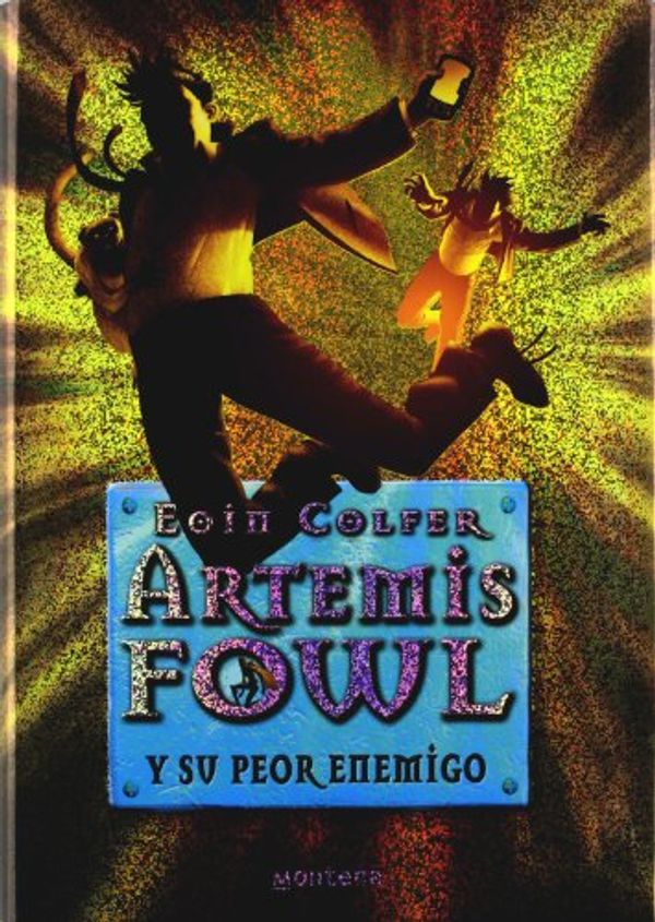 Cover Art for 9788484415459, Artemis Fowl y su peor enemigo / Artemis Fowl and the Time Paradox by Eoin Colfer