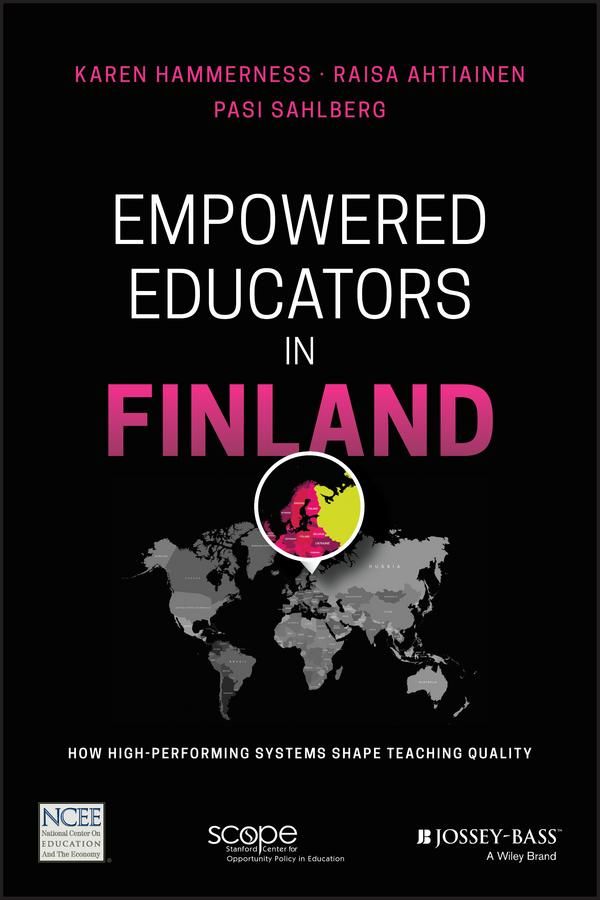 Cover Art for 9781119372189, Empowered Educators in Finland by Karen Hammerness, Pasi Sahlberg, Raisa Ahtiainen