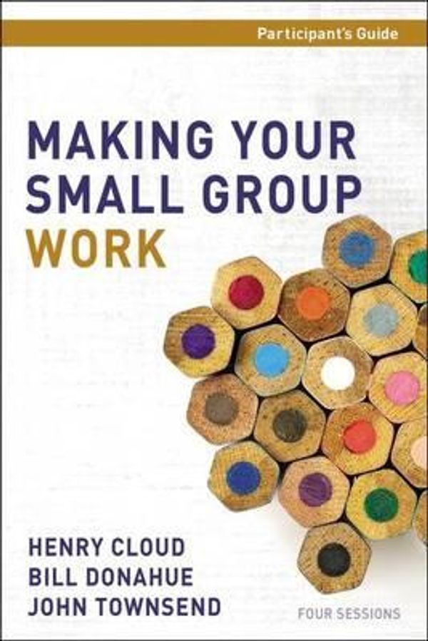 Cover Art for 9780310687474, Making Your Small Group Work Participant's Guide with DVD by Dr. Henry Cloud