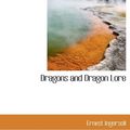 Cover Art for 9780559055171, Dragons and Dragon Lore by Ernest Ingersoll