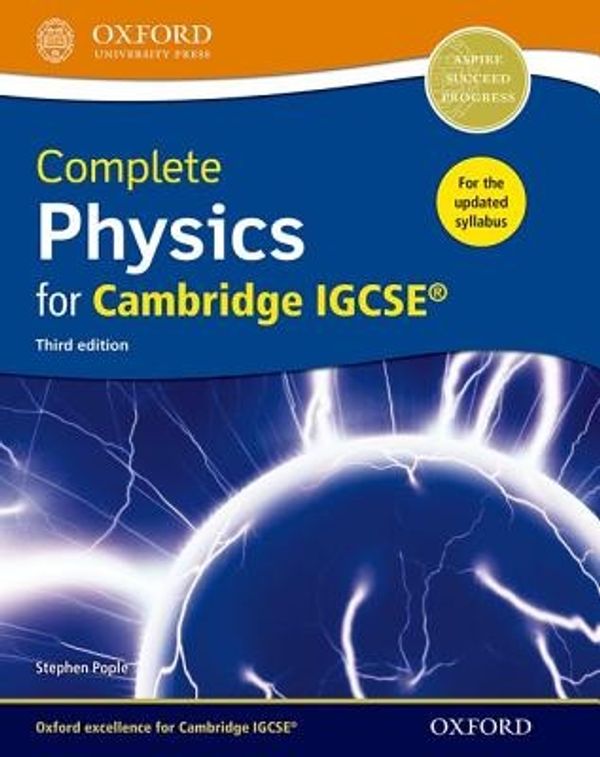Cover Art for 9780198308713, Complete Science for Cambridge IGCSE ®: Complete Physics for Cambridge IGCSE ® Student book (Third edition) by Stephen Pople