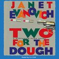 Cover Art for B004JYJJ2S, Two for the Dough: Stephanie Plum, Book 2 by Janet Evanovich