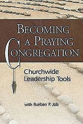Cover Art for 9781426702822, Becoming a Praying Congregation by Rueben P Job