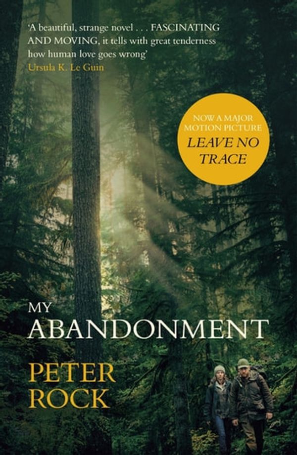 Cover Art for 9781473691971, My Abandonment by Peter Rock