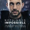 Cover Art for 9780091950453, Nothing Is Impossible by Dynamo