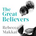 Cover Art for B07Q2D9RPJ, The Great Believers by Rebecca Makkai