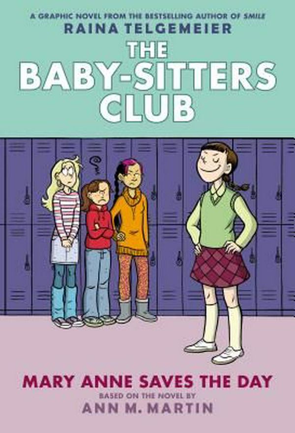 Cover Art for 9780545886178, Mary Anne Saves the Day: Full Color Edition (the Baby-Sitters Club Graphix #3)Full Color Edition by Ann M. Martin