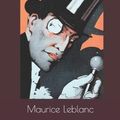 Cover Art for 9781084125803, Arsene Lupin, Gentleman-Burglar by Maurice LeBlanc