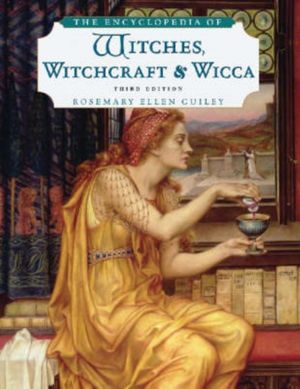 Cover Art for 9780816071043, The Encyclopedia of Witches, Witchcraft, and Wicca by Rosemary Ellen Guiley