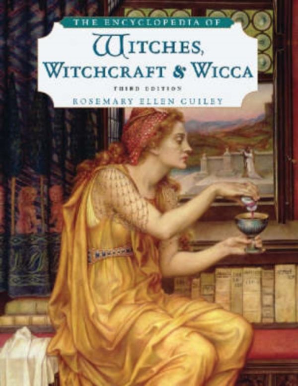 Cover Art for 9780816071043, The Encyclopedia of Witches, Witchcraft, and Wicca by Rosemary Ellen Guiley