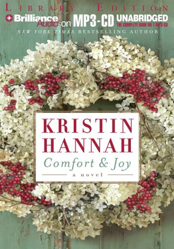 Cover Art for 9781597379083, Comfort & Joy by Kristin Hannah