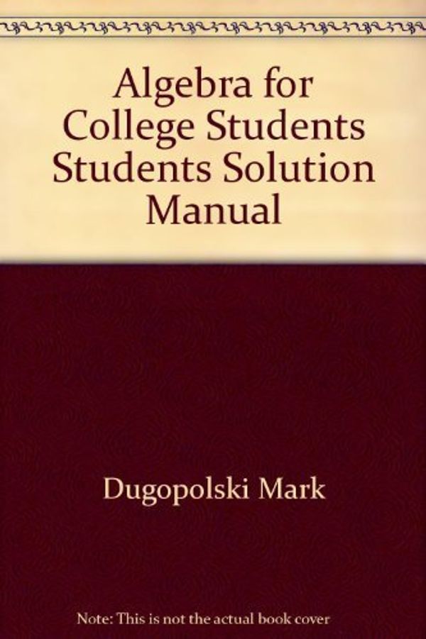 Cover Art for 9780201543148, Algebra for College Students by Mark Dugopolski