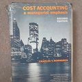 Cover Art for 9780136070481, Cost Accounting, a Managerial Emphasis 2nd Second Edition by Charles T. Horngren, Srikant M. Datar, George Foster