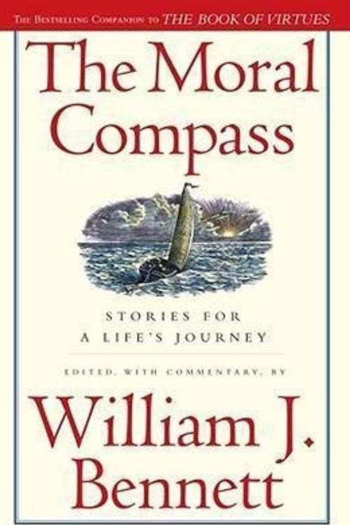 Cover Art for 0884586841222, The Moral Compass by Dr. William J. Bennett