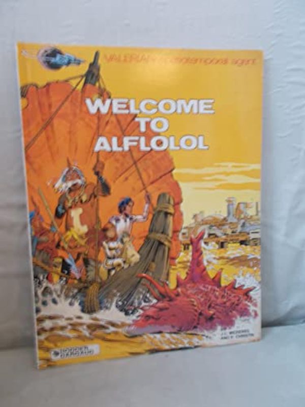 Cover Art for 9780450057755, Welcome to Alflolol (Valerian Spatiotemporal Agent) by J.c. Mezieres, P. Christin