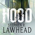 Cover Art for 9781904233701, Hood (King Raven Trilogy) by Stephen Lawhead