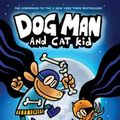 Cover Art for 9781338230376, Dog Man and Cat Kid by Dav Pilkey