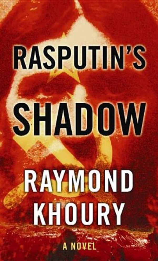 Cover Art for 9781611739046, Rasputin’s Shadow by Raymond Khoury